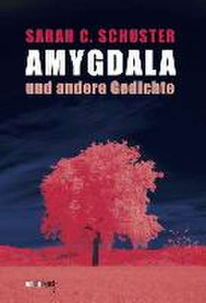 Amygdala und andere Gedichte de Sascha Anderson