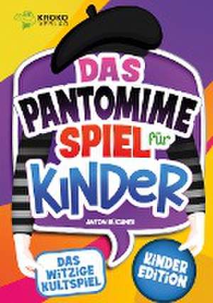 Das Pantomime Spiel für Kinder de Anton Büchner