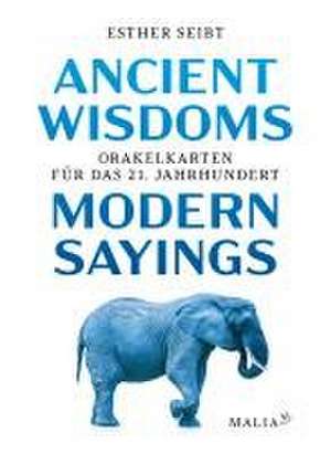 Alte Weisheit - Moderne Spiritualität. Orakelkarten für das 21. Jahrhundert de Esther Seibt