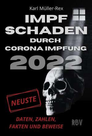 Impfschaden durch Corona Impfung 2022 de Karl Müller-Rex