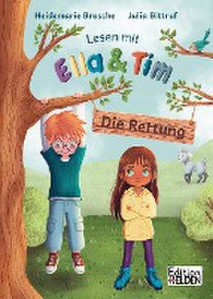 Lesen mit Ella und Tim - Die Rettung de Heidemarie Brosche