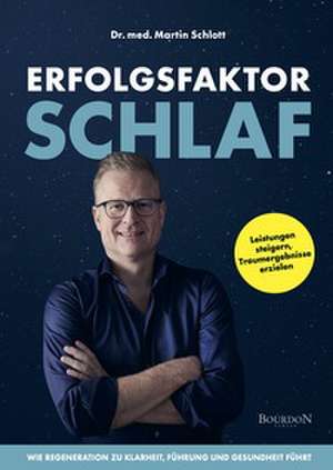 Erfolgsfaktor Schlaf de Martin Schlott