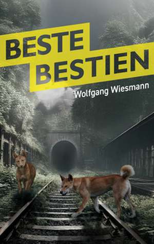 Beste Bestien de Wolfgang Wiesmann