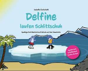 Delfine laufen Schlittschuh de Grafschaft Isabella