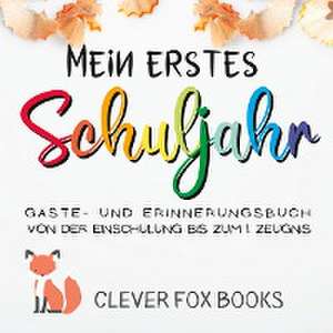 Mein erstes Schuljahr de Clever Fox Books