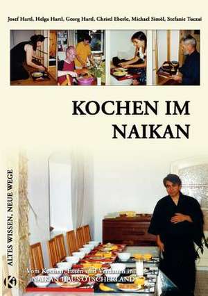 Kochen im Naikan de Josef Hartl