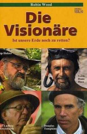 Die Visionäre de Robin Wood