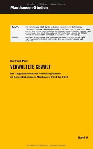 Verwaltete Gewalt de Bertrand Perz