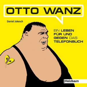 Otto Wanz de Daniel Jokesch