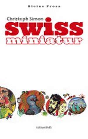 Swiss Miniatur de Christoph Simon