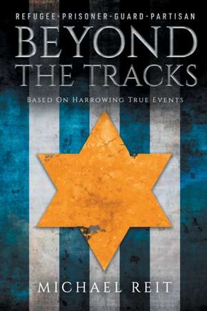 Beyond the Tracks de Michael Reit
