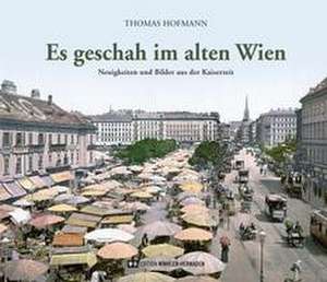 Es geschah im alten Wien de Thomas Hofmann