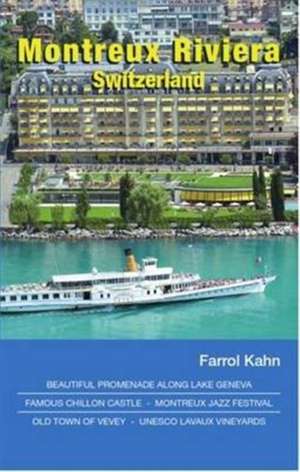 Montreux Riviera, Switzerland de Farrol Kahn