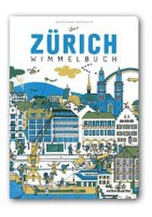 Das Zürich Wimmelbuch de Beatrice Kaufmann