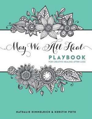 May We All Heal de Nathalie Himmelrich