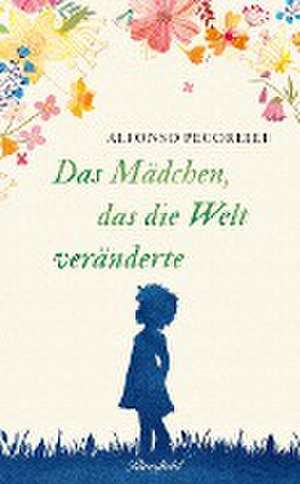 Das Mädchen, das die Welt veränderte de Alfonso Pecorelli