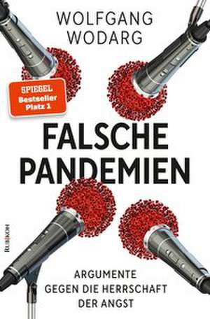 Falsche Pandemien de Wolfgang Wodarg