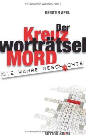 Der Kreuzworträtselmord de Kerstin Apel