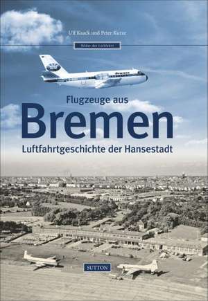 Flugzeuge aus Bremen de Ulf Kaack