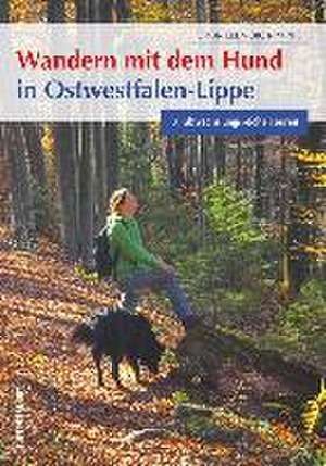 Wandern mit dem Hund in Ostwestfalen-Lippe de Gabriele Voigt-Papke