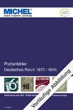 Plattenfehler Deutsches Reich 1872-1945 de Michel-Redaktion