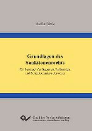 Grundlagen des Sanktionenrechts. Ein Lernbuch für Studenten, Referendare und Polizeikommissar-Anwärter de Steffen Rittig