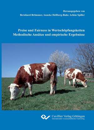 Preise und Fairness in Wertschöpfungsketten Methodische Ansätze und empirische Ergebnisse de Achim Spiller