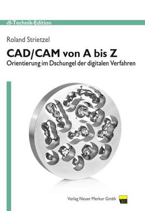 CAD/CAM von A bis Z de Roland Strietzel