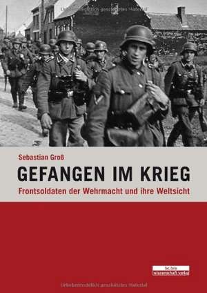 Gefangen im Krieg de Sebastian Groß