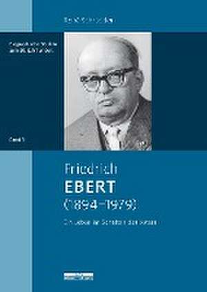 Friedrich Ebert (1894-1979) de René Schroeder