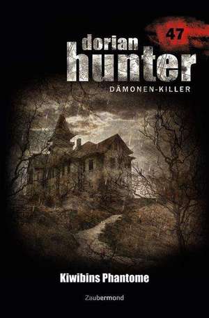 Dorian Hunter 47. Kiwibins Phantome de Ralf Schuder