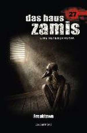 Das Haus Zamis 27. Freaktown de Michael M. Thurner