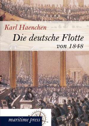 Die deutsche Flotte von 1848 de Karl Haenchen