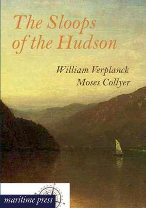 The Sloops of the Hudson de William Verplanck