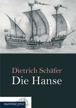 Die Hanse de Dietrich Schäfer