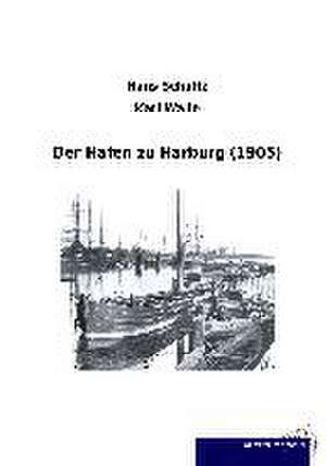 Der Hafen zu Harburg (1905) de Hans Schultz