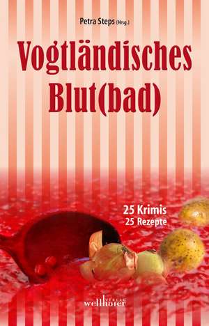 Vogtländisches Blut(bad) de Roland Spranger