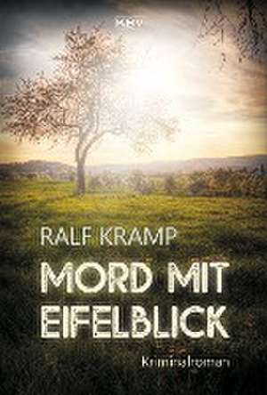 Mord mit Eifelblick de Ralf Kramp