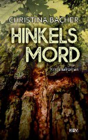 Hinkels Mord de Christina Bacher