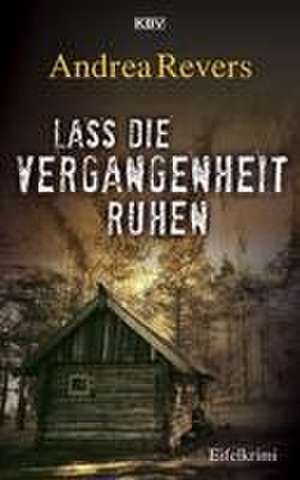 Lass die Vergangenheit ruhen de Andrea Revers