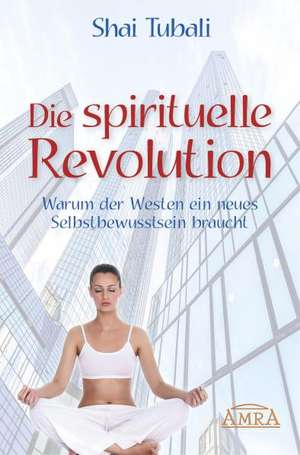 Die spirituelle Revolution de Shai Tubali