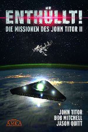 ENTHÜLLT! Die Missionen des John Titor II de John Titor