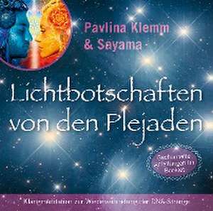 Lichtbotschaften von den Plejaden [Reiner Klang] de Pavlina Klemm