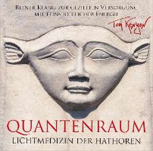 Lichtmedizin der Hathoren - Quantenraum de Tom Kenyon