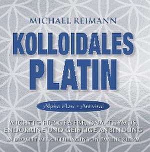 Kolloidales Platin [Alpha Flow Antiviral] de Michael Reimann