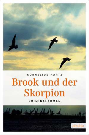 Brook und der Skorpion de Cornelius Hartz