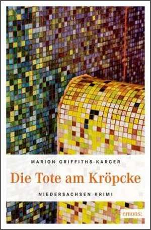 Die Tote am Kröpcke de Marion Griffiths-Karger