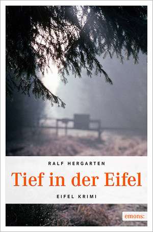 Tief in der Eifel de Ralf Hergarten