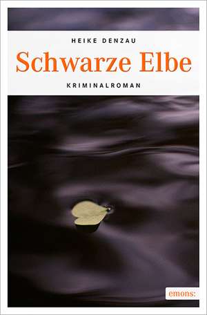 Schwarze Elbe de Heike Denzau