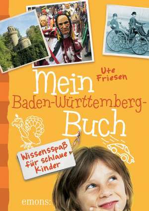 Mein Baden-Württemberg-Buch de Ute Friesen